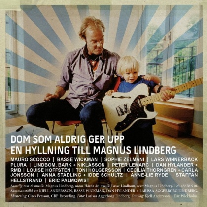 Skivomslag - ”Dom som aldrig ger upp - en hyllning till Magnus Lindberg”.