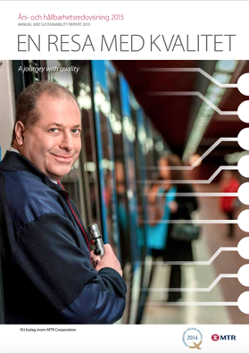 MTR, Års- och hållbarhetsredovisning 2015 MTR, Års- och hållbarhetsredovisning 2015
