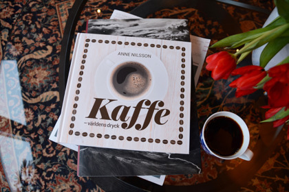 Kaffe – världens dryck, Anne Nilsson Kaffe – världens dryck, Anne Nilsson