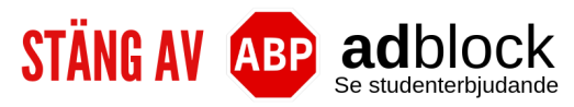 AdBlock behövs stängas av för att höra eller se alla studenterbjudanden AdBlock behövs stängas av för att höra eller se alla studenterbjudanden