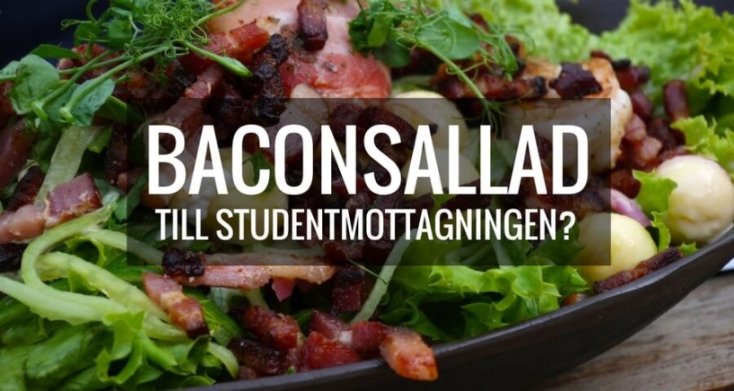 Baconsallad till  studentmottagning