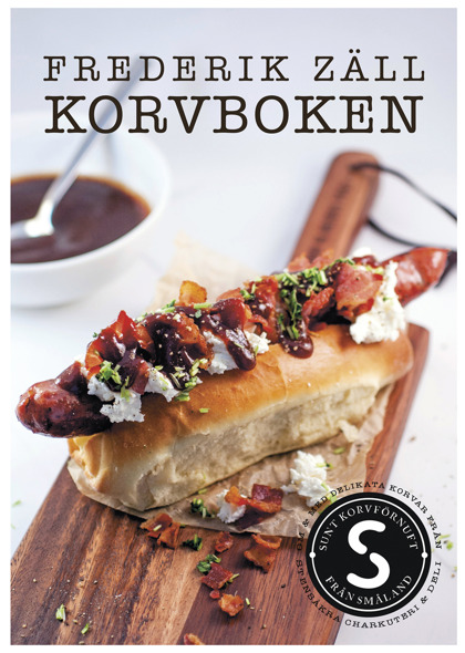 Korvboken: Om och med delikata korvar från Stensåkra Charkuteri & Deli av Frederik Zäll Korvboken: Om och med delikata korvar från Stensåkra Charkuteri & Deli av Frederik Zäll