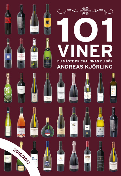 101 Viner du måste dricka innan du dör, 2016/2017 av Andreas Kjörling 101 Viner du måste dricka innan du dör, 2016/2017 av Andreas Kjörling