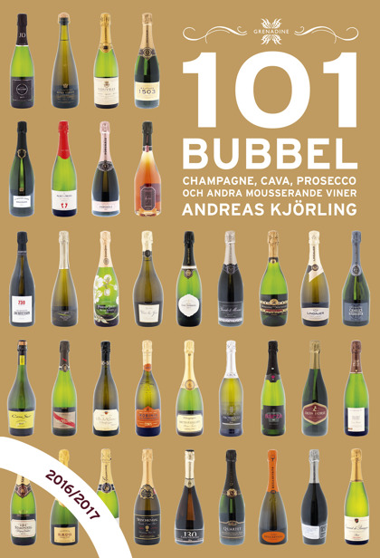101 Bubbel: champange, cava, procesco och andra mousserande viner, 2016/2017 av Andreas Kjörling 101 Bubbel: champange, cava, procesco och andra mousserande viner, 2016/2017 av Andreas Kjörling