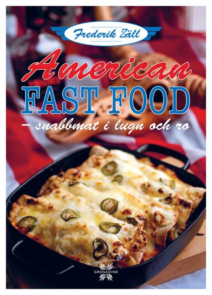 American Fast Food – snabbmat i lugn och ro av Frederik Zäll American Fast Food – snabbmat i lugn och ro av Frederik Zäll