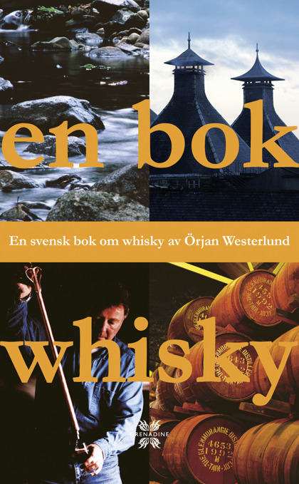 En bok whisky: En svensk bok om whisky av Örjan Westerlund En bok whisky: En svensk bok om whisky av Örjan Westerlund
