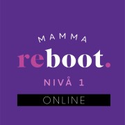 Mamma Reboot Nivå 1 ONLINE
