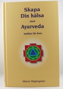 Skapa din hälsa med Ayurveda