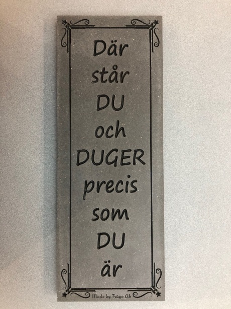 Där står DU och DUGER precis som DU är Där står DU och DUGER precis som DU är