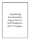 Jag gick in som människa
