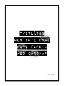 Tystlåten men inte svag bara