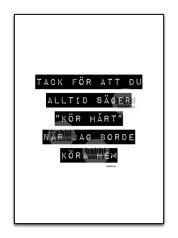 Tack för att du alltid säger