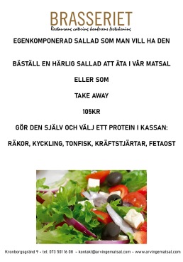 SOMMAREN ÄR HÄR OCH NU HAR VI ÄVEN SALLAD ATT BESTÄLLA I VÅRT BRASSERI SOMMAREN ÄR HÄR OCH NU HAR VI ÄVEN SALLAD ATT BESTÄLLA I VÅRT BRASSERI