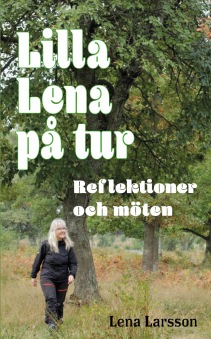 Lilla Lena på tur - Reflektioner och möten - 