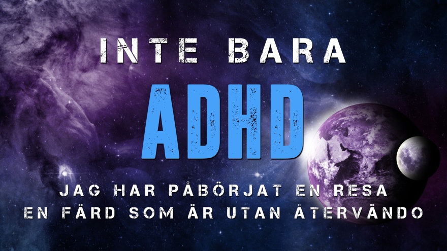 inte bara Adhd inte bara Adhd