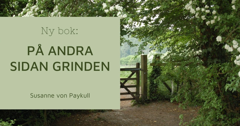 Ny bok av Susanne von Paykull: På andra sidan grinden Ny bok av Susanne von Paykull: På andra sidan grinden