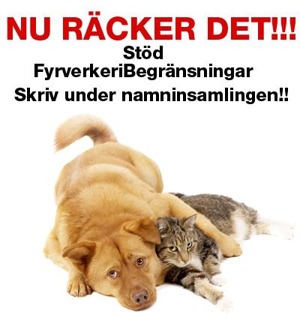 Skriv under för att fyrverkeribegränsningar - Vi har självklart skrivit under redan. Klicka på bilden för komma till namninsamlingen. (www.skrivunder.com/fyrverkeribegransningar) Skriv under för att fyrverkeribegränsningar - Vi har självklart skrivit under redan. Klicka på bilden för komma till namninsamlingen. (www.skrivunder.com/fyrverkeribegransningar)