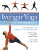 Iyengar yoga for Mitherhood av Rita Keller, Kjerstin Kattab och Geeta S Iyengar