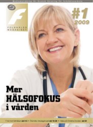 # 01 / 2009 Mer hälsofokus i vården    