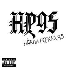 Hårda pojkar 95 av HP95. Musik. Hiphop, rap. Svensk rappare. Svenska rappare