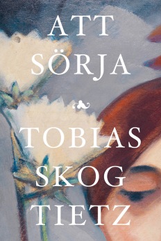 Att sörja - Tobias Skog Tietz - 