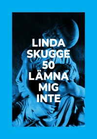 50: Lämna mig inte - Linda Skugge - 