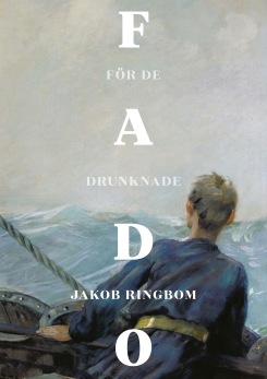 Fado för de drunknade - Jakob Ringbom - Fado för de drunknade - Jakob Ringbom