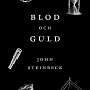 Blod och Guld - John Steinbeck