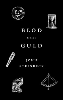 Blod och Guld - John Steinbeck - 