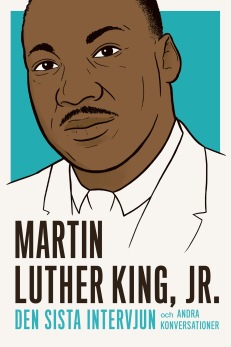 Martin Luther King, Jr: den sista intervjun och andra konversationer - 