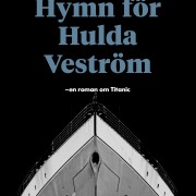 Hymn för Hulda Veström: en roman om Titanic - Jakob Ringbom
