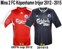 Till mina 2 FC KÖPENHAMNtröjor
