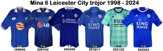 Till mina 6 LEICESTER CITYtröjor