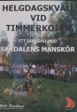 Saxdalens manskör - Helgdagskväll vid timmerkojan