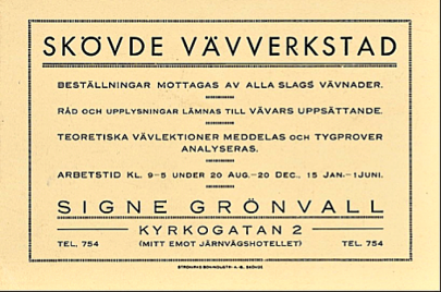 John Grönvalls dotter Signe flyttade hem 1917 efter moderns död och startade Vävverkstad (inte "ateljé"). (Skövde Stadsmuseum)